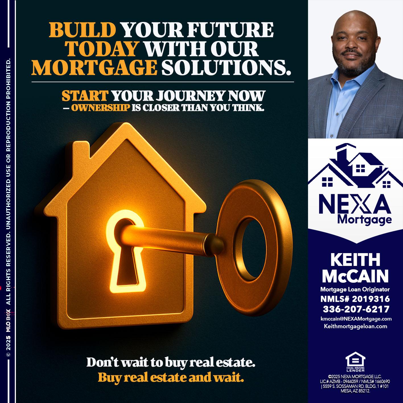 BUILD YOUR FUTURE - Keith Mccain -Mortgage Loan Originator